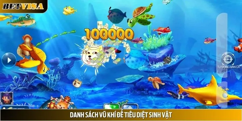Đa dạng vũ khí tiêu diệt trong Bắn cá vàng