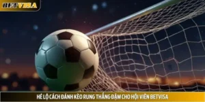 Hé Lộ Cách Đánh Kèo Rung Thắng Đậm Cho Hội viên Betvisa