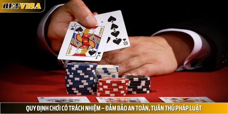 Tuân thủ quy định – Bảo vệ bản thân – Cá cược an toàn