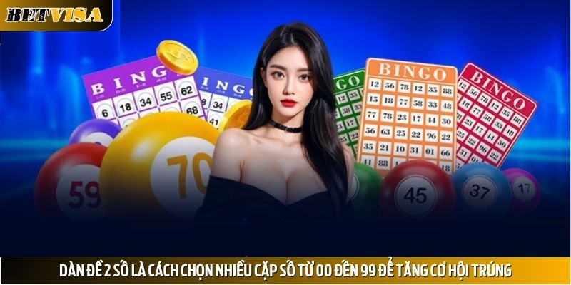 Dàn đề 2 số là cách chọn nhiều cặp số từ 00 đến 99 để tăng cơ hội trúng