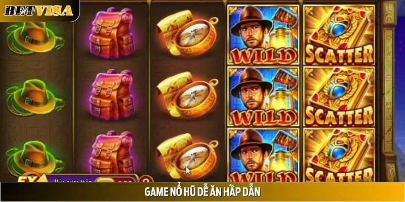  Game nổ hũ dễ ăn hấp dẫn 
