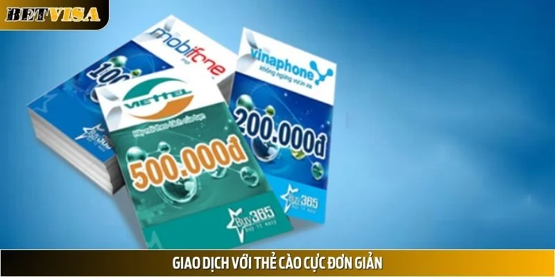 Giao dịch với thẻ cào cực đơn giản